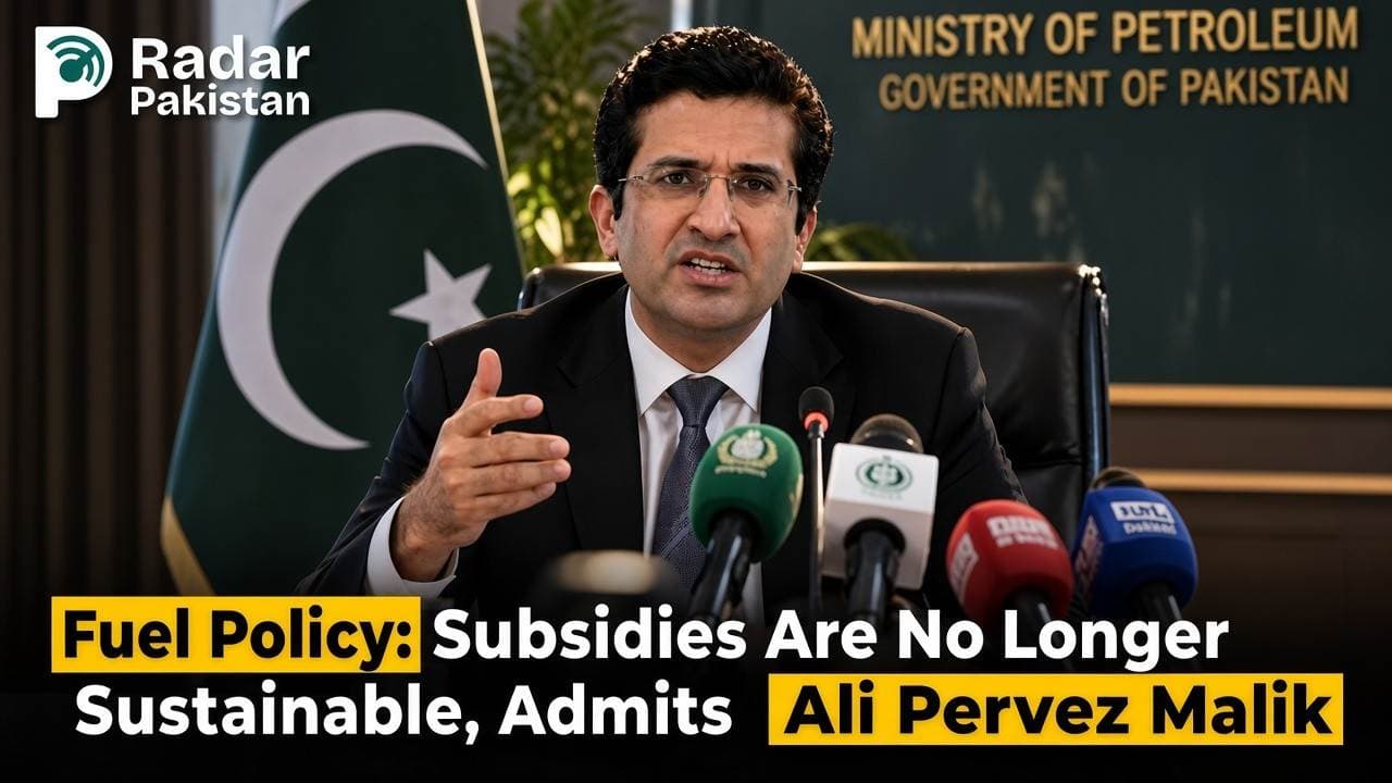 Fuel Policy: Subsidies Are No Longer Sustainable, Admits Ali Pervez Malik